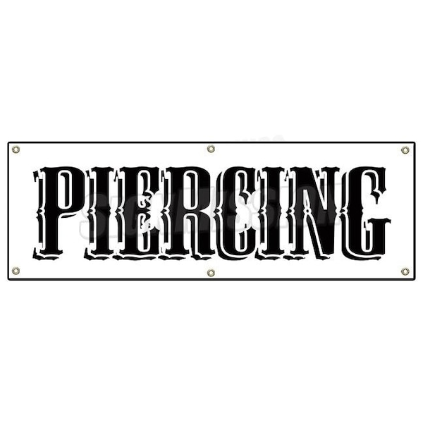 PIERCING BANNER SIGN shop signs gun barbell tattoo body modification mod
